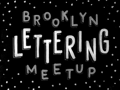 Brooklyn Lettering Meetup black brooklyn dots inverted lettering meetup new york nyc sans sharpie sketch