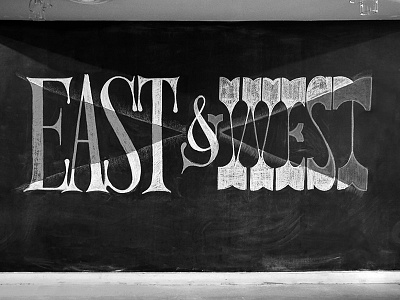 E & W chalk chalkboard collaboration east lettering serif type typography west