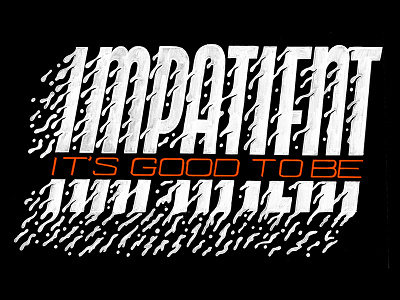 Impatient drip fast geometric impatient italic lettering sans serif type typography