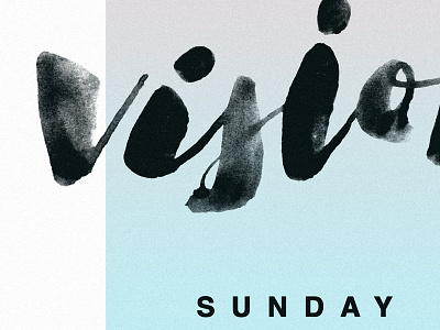 Vision Sunday Preview gradiant handlettering handmade type vision vision sunday