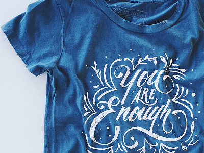 You are Enough - Shirt Design beautiful debut goodtype graphic design handlettering lettering script stamp typography vintage