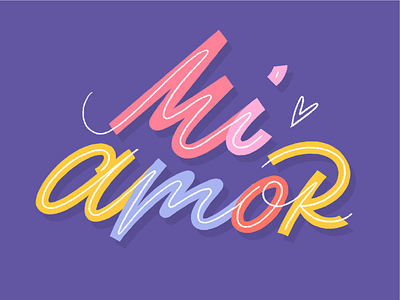 Mi Amor calligraphy colourful design graphic graphicdesign handlettering lettering letteringart sketch texture type typeart typography