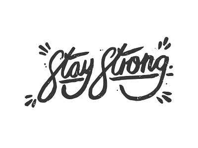 Stay Strong copic hand-drawn illustrated type typography
