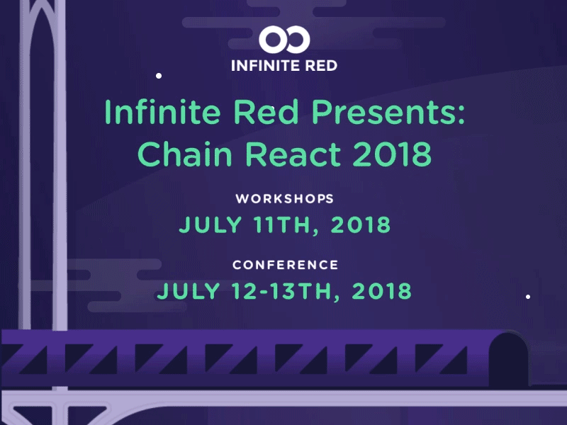Chain React 2018 Dates branding city conference future infinite red motion portland react native ui ux workshops