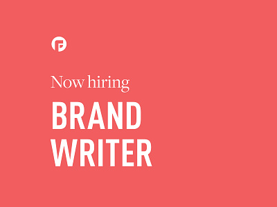 Now Hiring: Brand Writer ✏