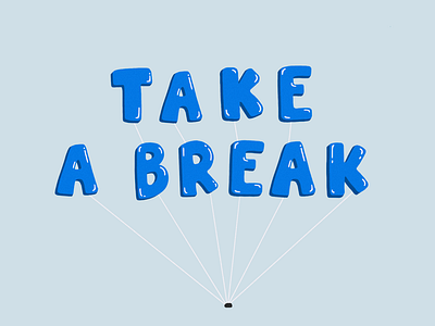 Take A Break