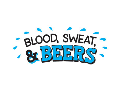 Blood, Sweat, and Beers beer blood lettering sweat typography vector