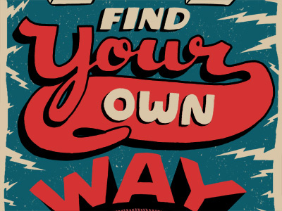 Find Your Own Way lettering lightning bolts print typography wip