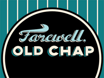Farewell, Old Chap label lettering typography