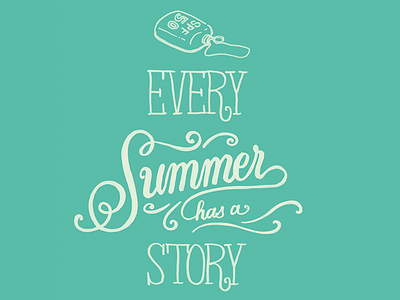 Every Summer Has A Story illustration lettering xmas