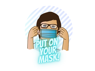 Put on your mask