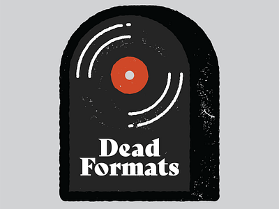 Dead Formats – Logo branding dead design gravestone headstone illustration logo music record vinyl record