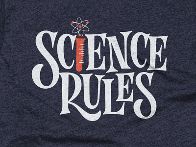 Science Rules Shirt atomic cotton bureau lettering rules science shirt type