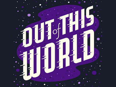 Out Of This World hawking lettering out sci fi space speed world