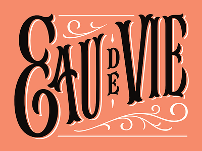 Eau De Vie Logotype brandy eau de vie lettering liqueur liquor logo logotype spirit tuscan type victorian yukon