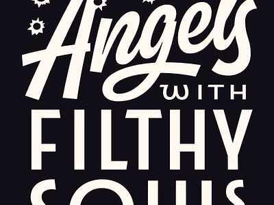 Filthy Souls alone angels christmas deco filthy home lettering noir script type