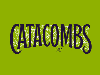 Catacombs catacombs cobwebs halloween horror lettering spider spooky type