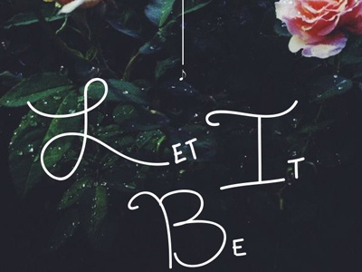 Let It Be hand lettering music playlist vscocam