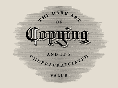 The Dark Art of Copying blackletter copying engraving etching lettering type typography vintage