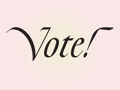 Vote! calligraphy custom font custom type lettering type typography vote 🇺🇸