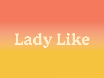 Lady Like logo Option