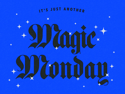 It's Just Another Magic Monday