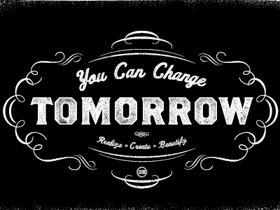 You Can Change Tomorrow Mural coaches loupe flourish mural nom now script texture typography vintage wood