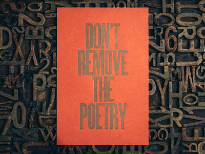 Don't remove the poetry letterpress typography wabi sabi woodblock