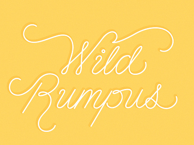 Let the Wild Rumpus Start! custom lettering hand lettering lettering wip