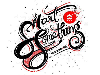 Start Something holiday love army new year typography