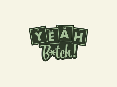 Yeah B*tch Pop-Up Bar Branding