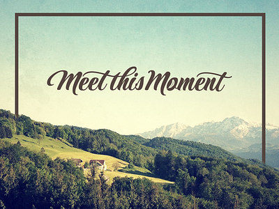 Meet this Moment Logo lettering logo mountains type