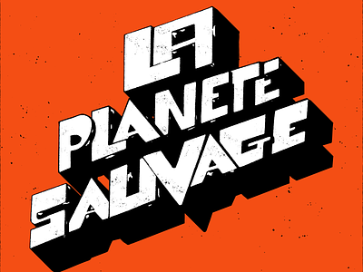 La Planete Sauvage graphic design hand drawn type type lockup typography