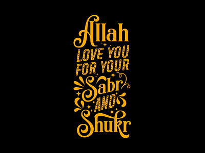 Allah Love You For Your Sabr and Shukr allah allah love islamic quote islamic typography lettering love sabr sabr and shukr shukr tshirt typography typography tshirt wordmark