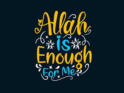 Allah is enough for me Islamic typography allah caligraphy enough for me islamic islamic quote motivation quote quran religious typography