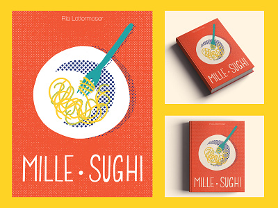 Mille Sughi book cover bright colors cookbook cover design dribbbleweeklywarmup food illustration halftone illustration limited colour palette procreate retro typography vintage