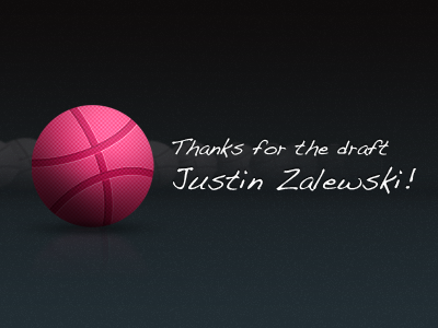 Thank you Justin! Hello Dribbble! draft dribbble thank you