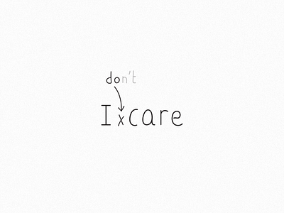 I care to not care!