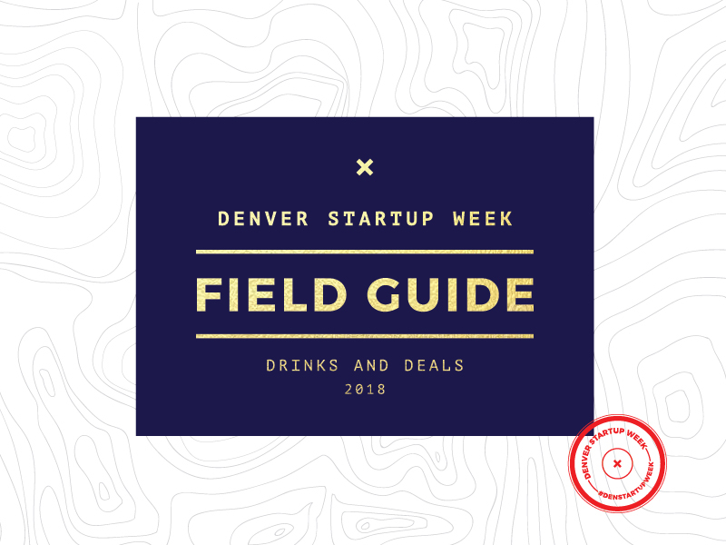 Denver Startup Week Field Guide By Morgan McCarty On Dribbble