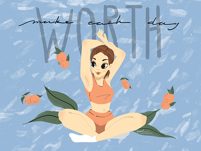 Make each day worth adobe design girl character girl illustration graphic graphicdesign illustration illustrator pose self study study yoga pose