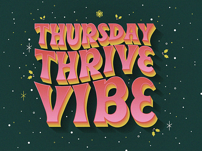 Thursday Thrive Vibe - Holiday Edition design funny graphic groovy handlettering holidays illustration newsletter retro subscribe typography