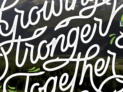 Growing Stronger Together - Colorado Lottery colorado day earth grow illustration leaf lettering lottery national respect strong together typography unity