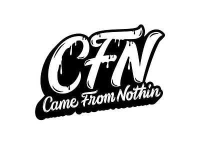 CFN - Came From Nothin