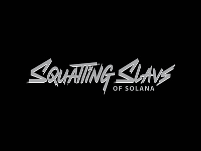 SQUATTING SLAVS OF SOLANA customtype digital art graphics hand lettering handdrawn lettering logo logodesign logotype nft procreate type typography