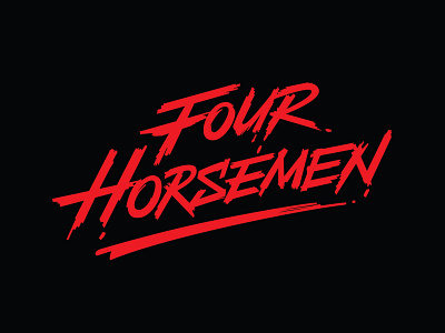 Four Horsemen Version2 behance brushlettering calligraphy creative custom hand drawn hand lettering handlettering letterer lettering lettering logo letteringartist logotype merch design portfolio tshirt art tshirt design typography typography art vector