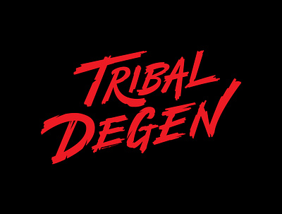 Tribal Degen brush lettering calligraphy calligraphy and lettering artist clothinglogo creative digital art dry brush hand drawn hand lettering handlettering letterer lettering logodesign logotype merch design tshirt art tshirt design typeface typography urban art