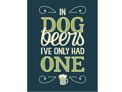 Dog Beers - version 2 beer design dog handlettered illustration lettering mug quote sansserif script serif typography