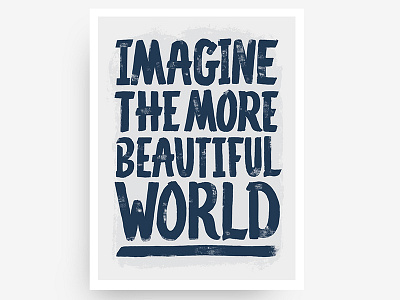 Imagine the More Beautiful World Print art art print brush lettering imagine lettering print print design quote world