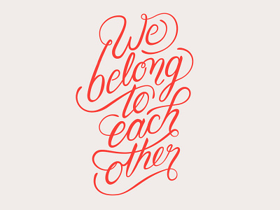 We belong to each other