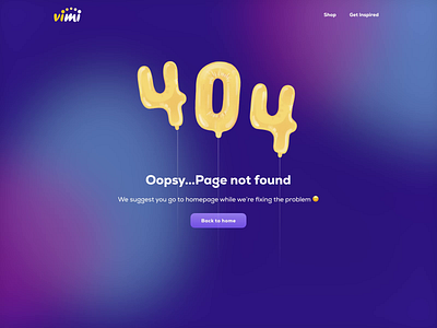 Vimi — 404 Page Animation 404 404 page animation app celebration design digital product error page gifts graphic design illustration mobile application motion graphics mvp not found uii ux vimi web design z1